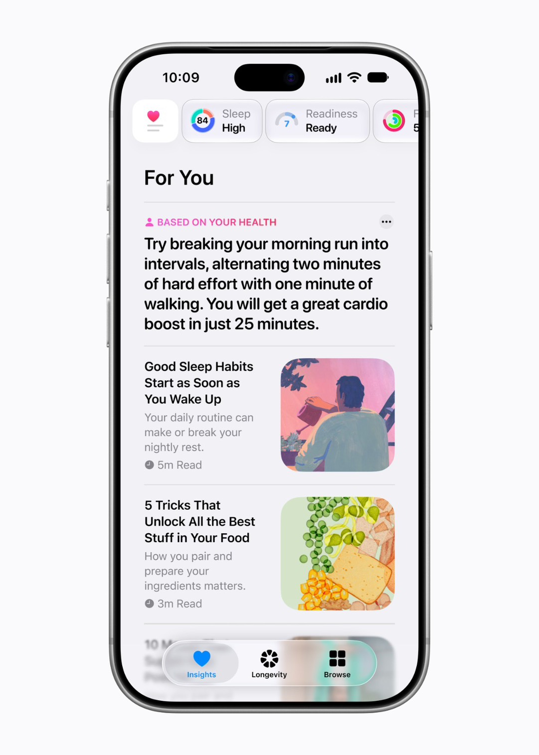The Insights tab — everything summarized on one page: it brings together heart, sleep, readiness, fitness, and cycle data in one easy view, plus a "For You" section suggesting things to adjust — for example, if you've stayed up late several nights running, the app might suggest tweaking your bedtime routine.